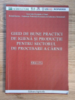 Paul Piscoi - Ghid de bune practici de igiena si productie pentru sectorul de procesare a carnii
