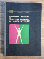 R. Dandescu, V. Dimitriu - Controlul medical si asistenta medicala in educatia fizica