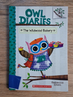 Rebecca Elliott - Owl diaries. The Wildwood bakery