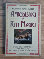 Richard Alan Miller - Afrodisiaci e riti magici