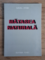 Savel Ifrim - Matasea naturala