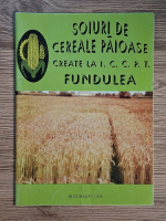 Soiuri de cereale paioase create la I.C.C.P.T. Fundulea