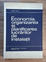 Stefan Andrei - Economia, organizarea si planificarea lucrarilor de instalatii