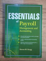Anticariat: Steven M. Bragg - Essentials of payroll: management and accounting