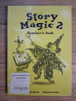 Anticariat: Susan House, Katharine Scott - Story magic 2. Teacher's book