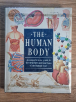 Anticariat: The human body. A comprehensive guide to the structure and functions of the human body
