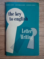 Anticariat: The key to english. Letter writing