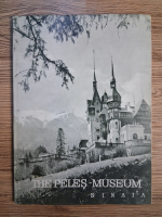 Anticariat: The Peles Museum. Sinaia (album foto)