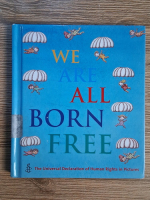 We are all born free