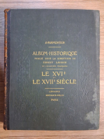 A. Parmentier, Ernest Lavisse - Album historique, volumul 3. Le XVIe et le XVIIe siecle (1910)