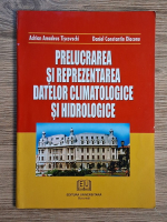 Adrian Amadeus Tischovschi - Prelucrarea si reprezentarea datelor climatologice si hidrologice