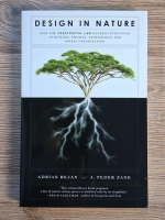 Anticariat: Adrian Bejan, J. Peder Zane - Design in nature