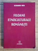 Anticariat: Alexandru Mica - Filoane etnoculturale romanesti