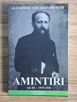 Anticariat: Alexandru Tzigara Samurcas - Amintiri (volumul 3)