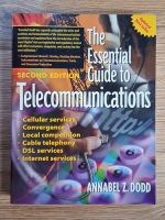 Annabel Z. Dodd - The essential guide to telecommunications