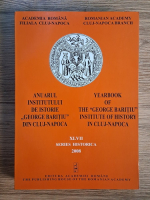 Anticariat: Anuarul Institutului de Istorie George Baritiu din Cluj Napoca, nr. XLVII, 2008
