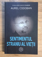 Anticariat: Aurel Codoban - Sentimentul straniu al vietii