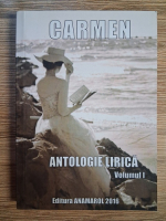 Anticariat: Carmen. Antologie lirica (volumul 1)