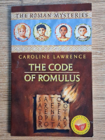 Anticariat: Caroline Lawrence - The code of Romulus