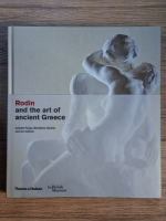 Anticariat: Celeste Farge, Benedicte Garnier, Ian Jenkins - Rodin and the art of ancient Greece