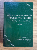 Anticariat: Charles M. Reigeluth - Instructional-design theories and model (volumul 2)