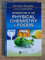 Anticariat: Christos Ritzoulis - Introduction to the physical chemistry of foods