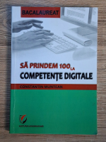 Anticariat: Constantin Munteanu - Sa prindem 100 la competente digitale