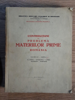Anticariat: Contributiuni la problema materiilor prime in Romania, volumul 3, partea I. Aluminiul, antimoniul, cuprul, magneziul, mercurul (1940)