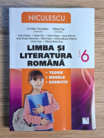 Cristian Ciocaniu, Alina Ene - Limba si literatura romana, clasa a VI-a. Teorie, modele, exercitii.