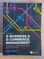 Dave Chaffey - E-business and e-commerce management. Strategy, implementation and practice