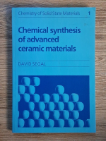 Anticariat: David Segal - Chemical synthesis of advanced ceramic materials