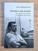 Anticariat: Doru Margineanu - Privirea din afara spre stiinta si pe alaturi, in Romania de dinainte