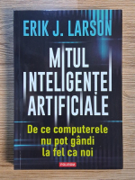 Anticariat: Erik Larson - Mitul inteligentei artificiale