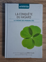 Fernando Corbalan - La conquete du hasard. La theorie des probabilites