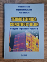 Florin Iordache - Termotehnica constructiilor. Culegere de probleme rezolvate