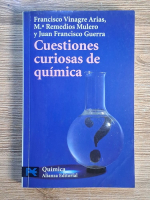 Anticariat: Francisco Vinagre Arias - Cuestiones curiosas de quimica