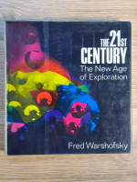 Anticariat: Fred Warshofsky - The 21st century. The new age of exploration