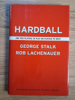 Anticariat: George Stalk - Hardball. Are you playing to play or playing to win?