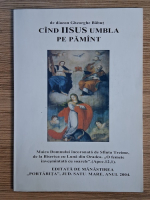 Gheorghe Babut - Cind Iisus umbla pe pamint