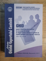 Anticariat: Ghid pentru pregatirea candidatilor la examenul de acces la stagiul pentru obtinerea calitatii de expert contabil si de contabil autorizat (ediatia a III-a)