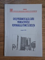 Anticariat: Ghid si program de calcul cadru privind activitatile responsabilului tehnic cu executia