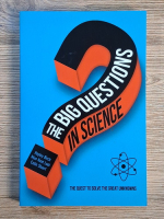 Anticariat: Hayley Birch, Colin Stuart - The big questions in science. The quest to solve the great unknowns