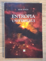 Anticariat: Igor Stoica - Entropia universului