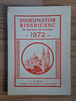 Anticariat: Indrumator bisericesc pe anul bisect de la Hristos 1972