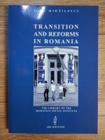 Anticariat: Ioan Mihailescu - Transition and reforms in Romania