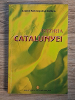 Anticariat: Jaume Sobreques i Callico - Istoria Catalunyei