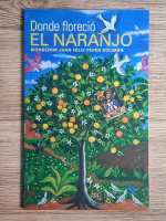 Juan Felix Pepen Soliman - Donde florecio. El Naranjo