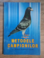 Anticariat: Laurentiu Olimpius Fulga - Metodele campionilor