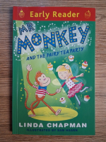 Anticariat: Linda Chapman - Mr. Monkey and the fairy tea party