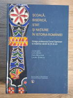 Liviu Boar - Scoala, biserica, stat si natiune in istoria Romaniei
